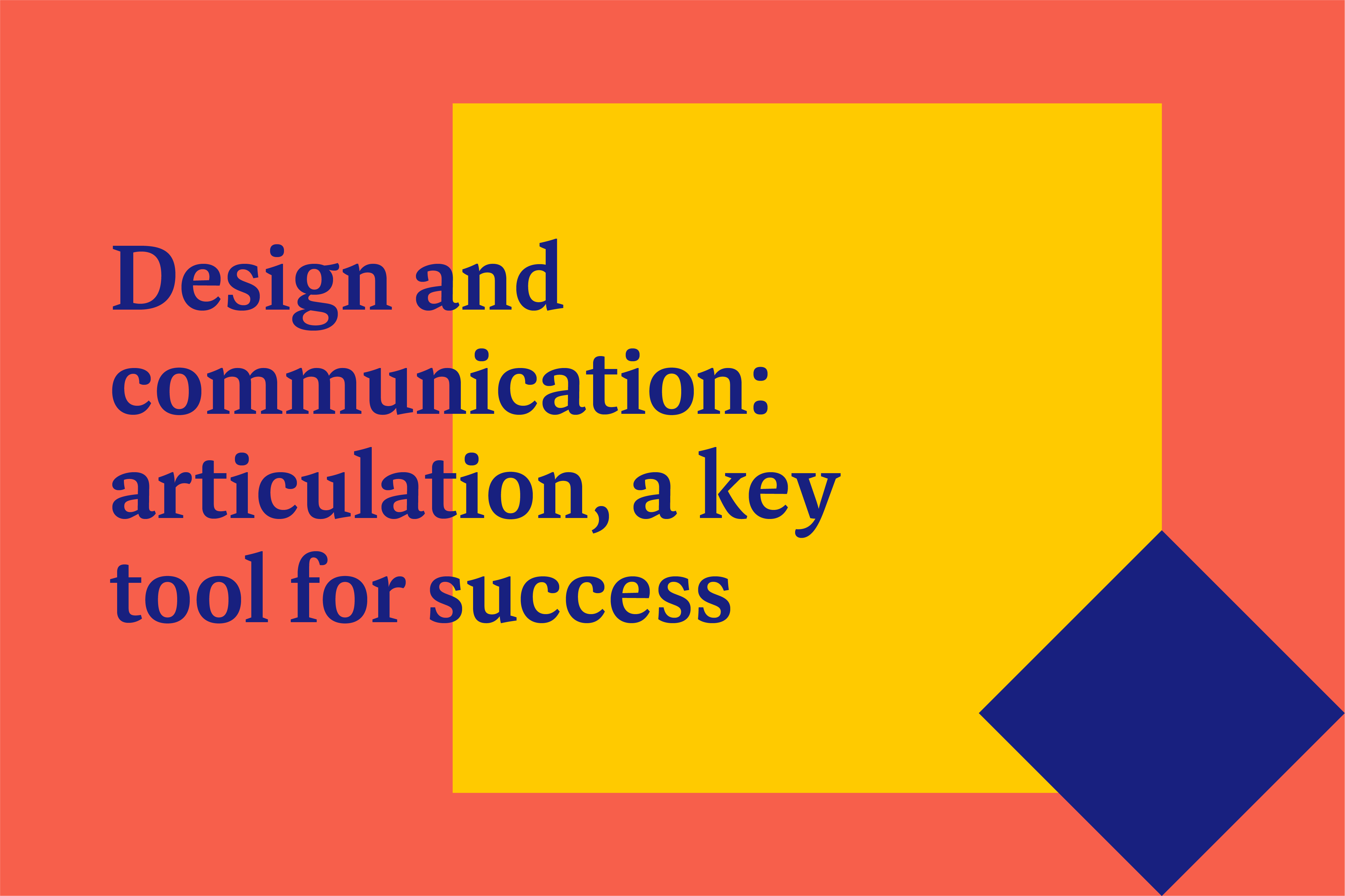 Cover image: Design and communication: articulation, a key tool for success