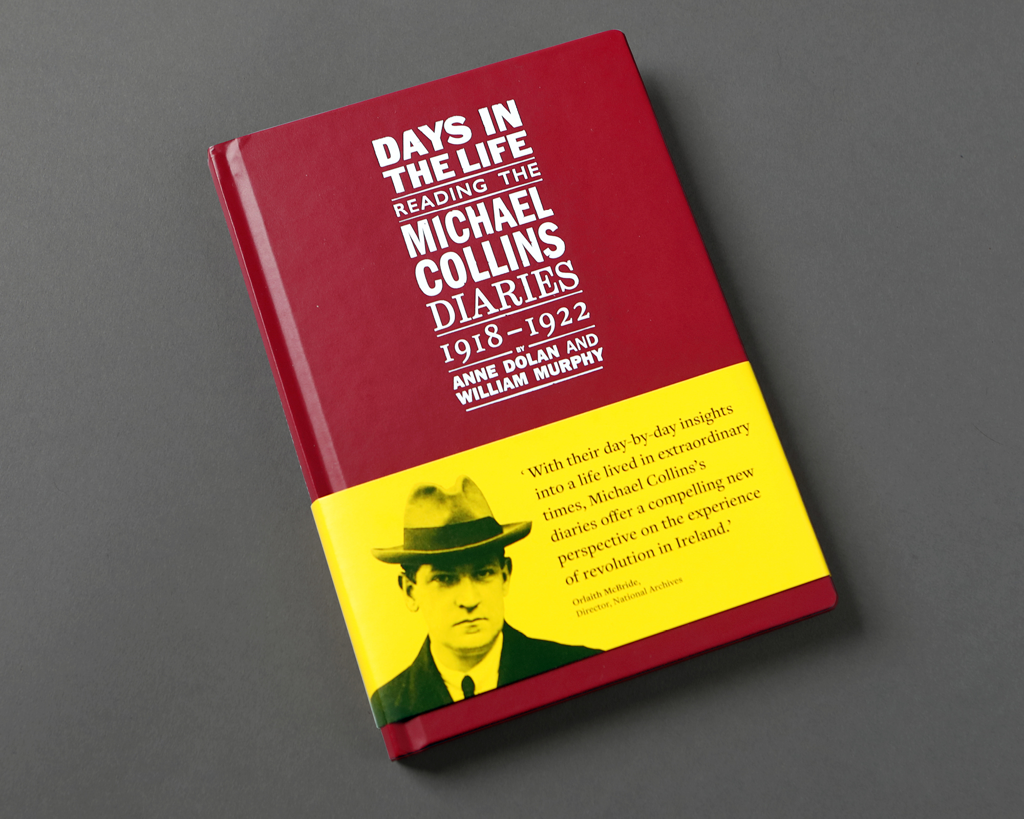 Cover image: Days in the life: Reading the Michael Collins Diaries 1918-1922 by  Anne Dolan & William Murphy