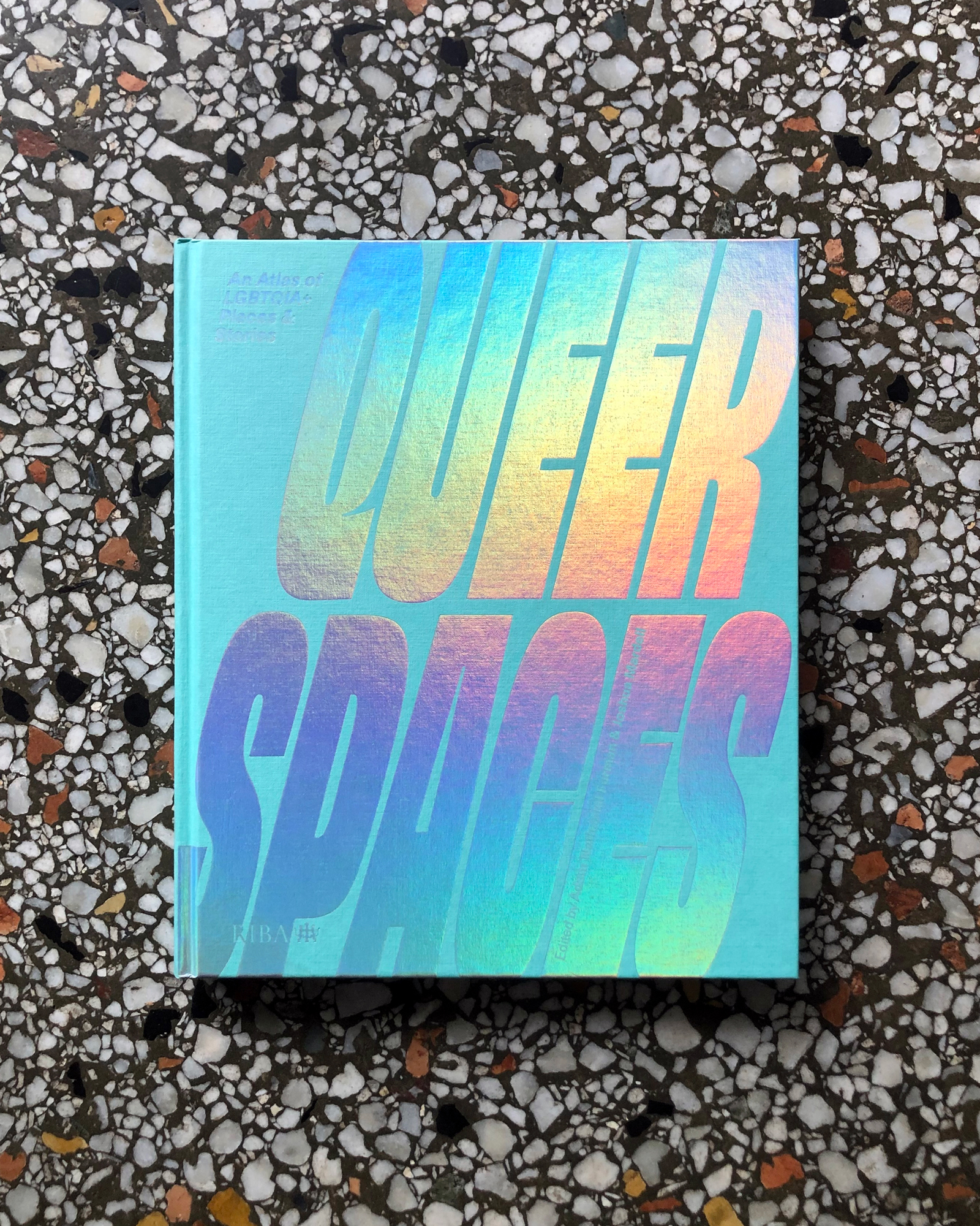 Cover image: Queer Spaces: An Atlas of LGBTQIA+ Places and Stories