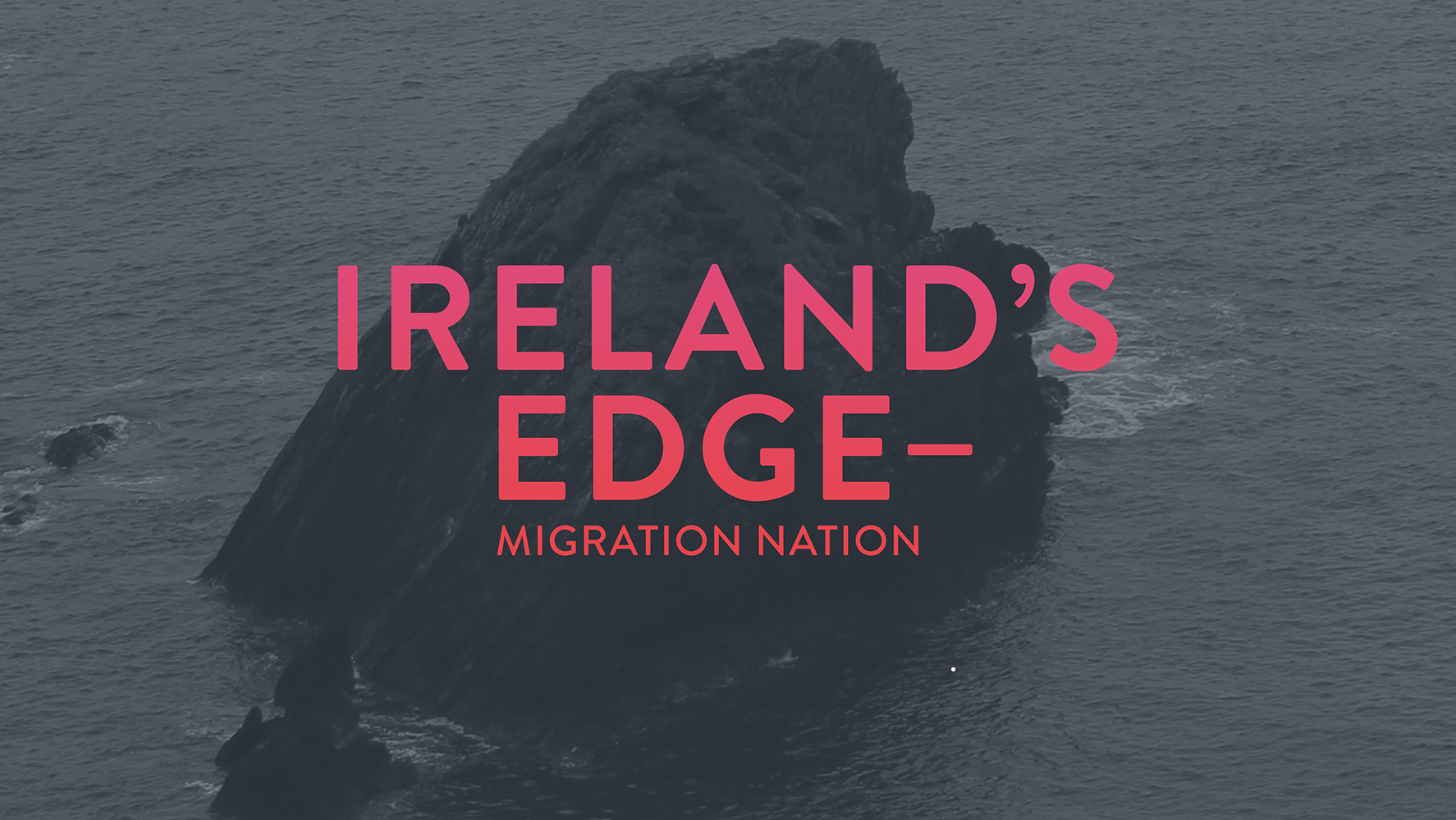 Cover image: Ireland’s Edge – Migration Nation